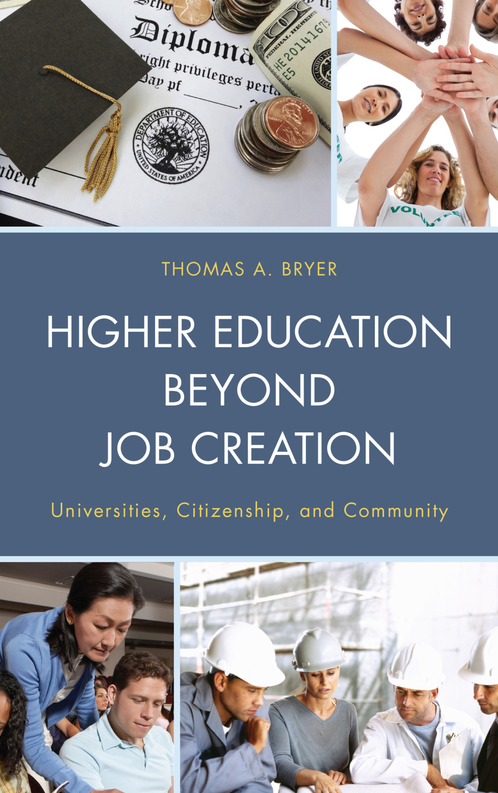 Higher Education beyond Job Creation Universities, Citizenship, and Community