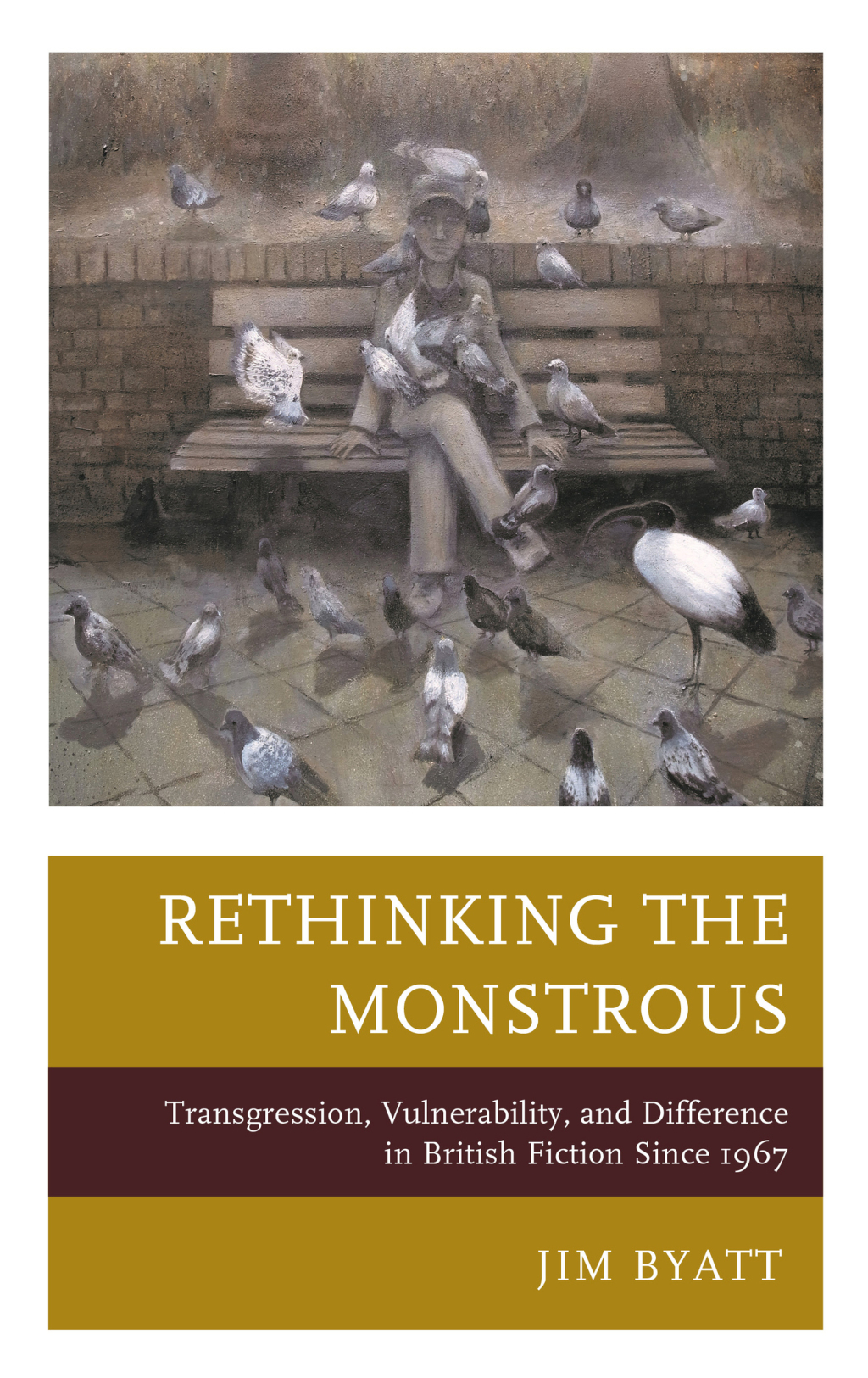 Rethinking the Monstrous Transgression, Vulnerability, and Difference in British Fiction Since 1967