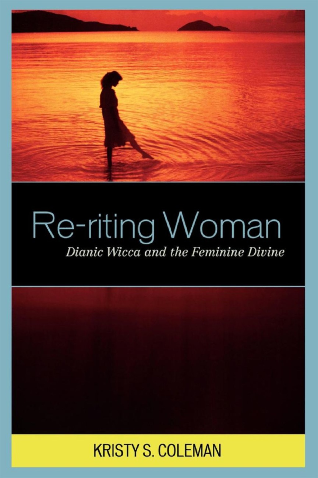 Re-riting Woman Dianic Wicca and the Feminine Divine