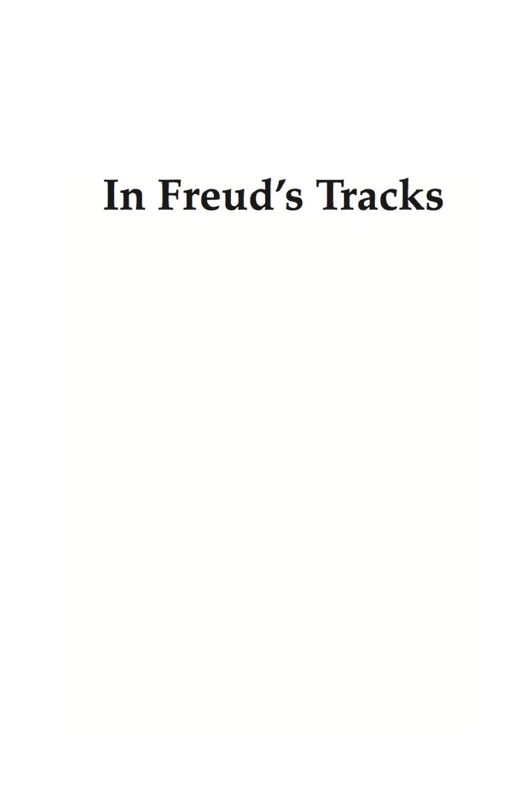 In Freud's Tracks