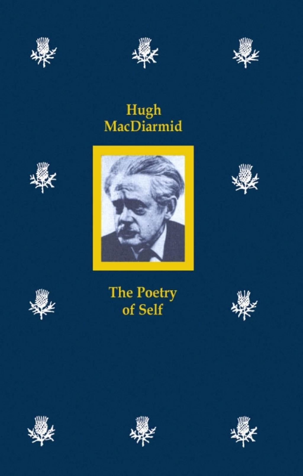 Hugh MacDiarmid The Poetry of Self