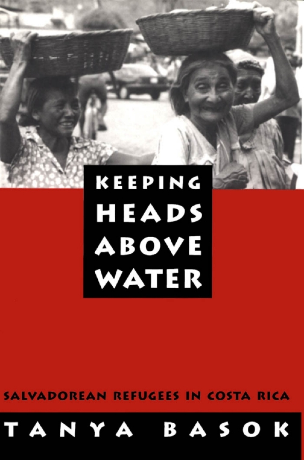 Keeping Heads Above Water Salvadorean Refugees in Costa Rica