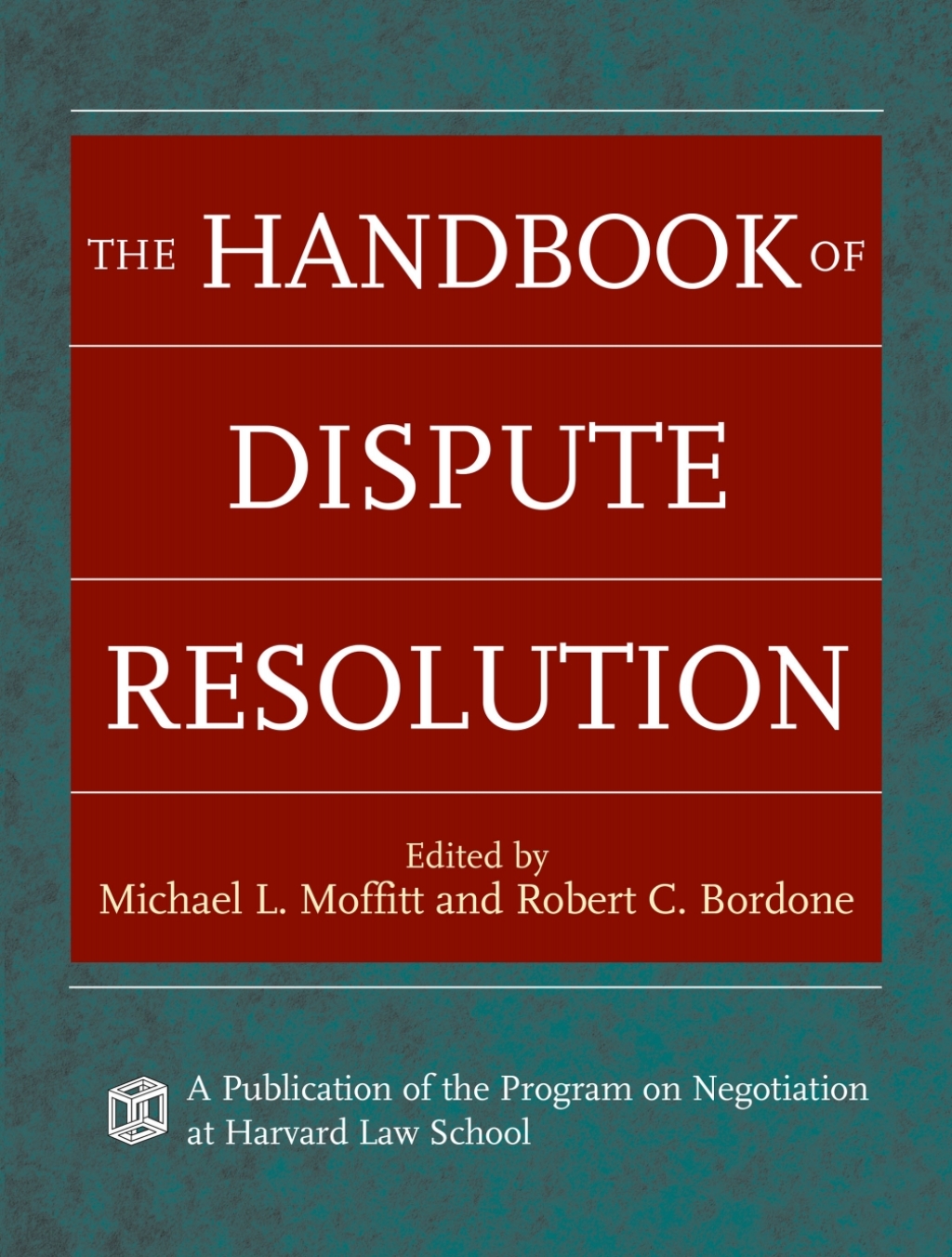The Handbook of Dispute Resolution 1st Edition
