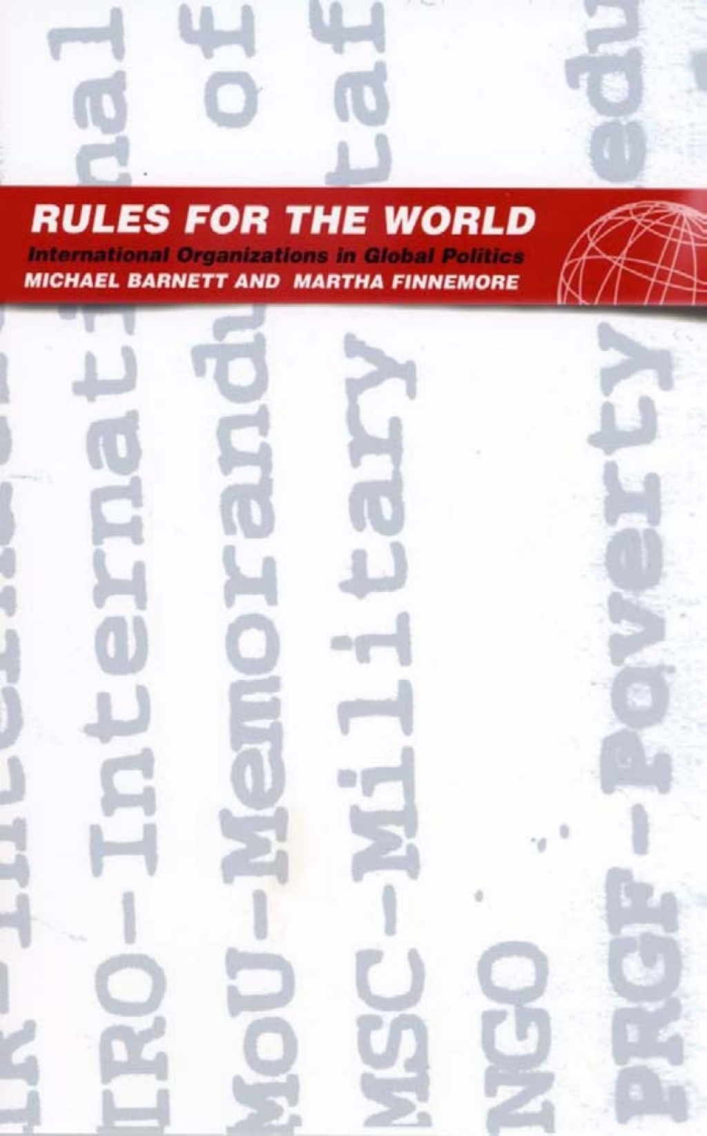 Rules for the World International Organizations in Global Politics 1st Edition
