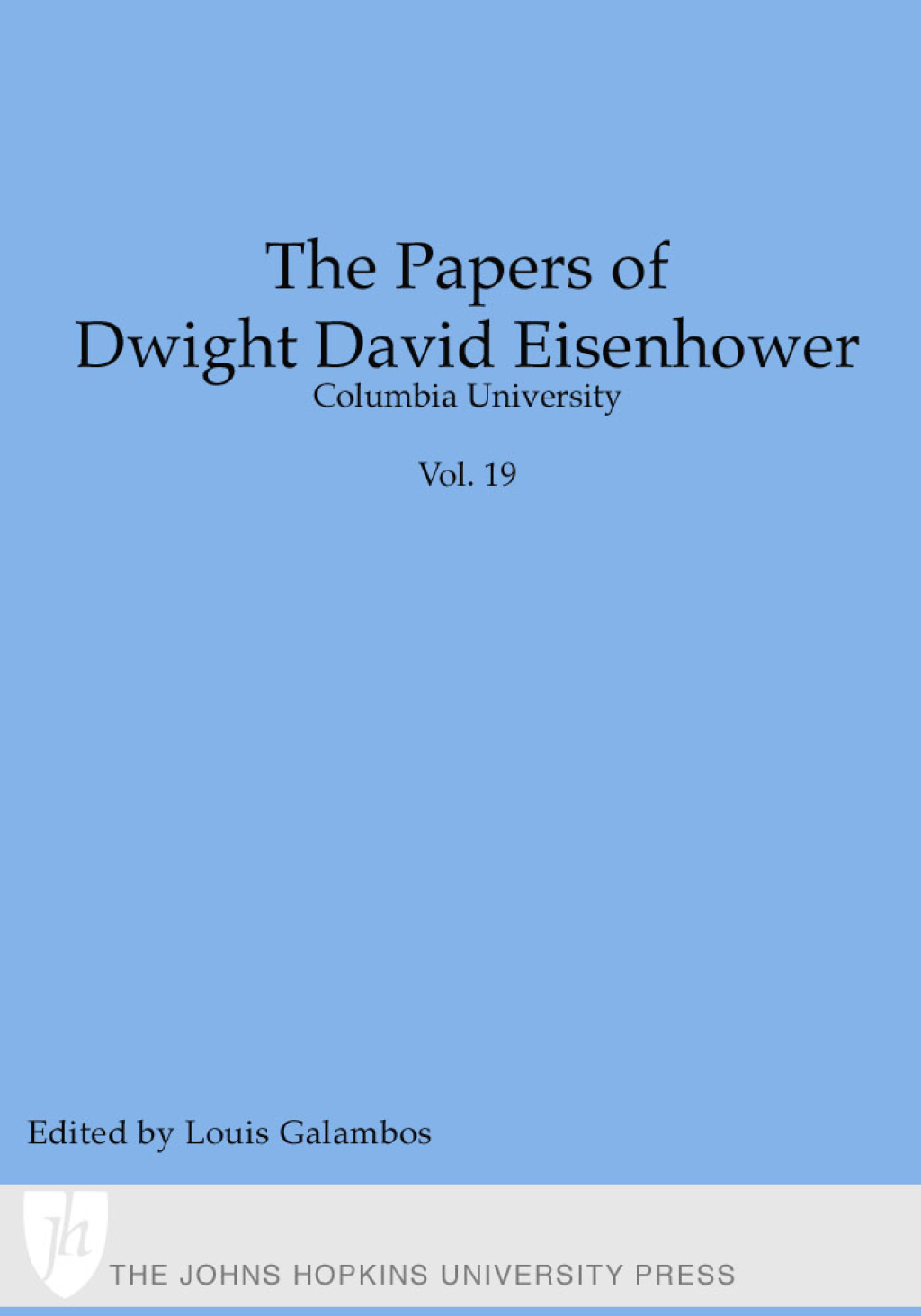 The Papers of Dwight David Eisenhower The Presidency: Keeping the Peace