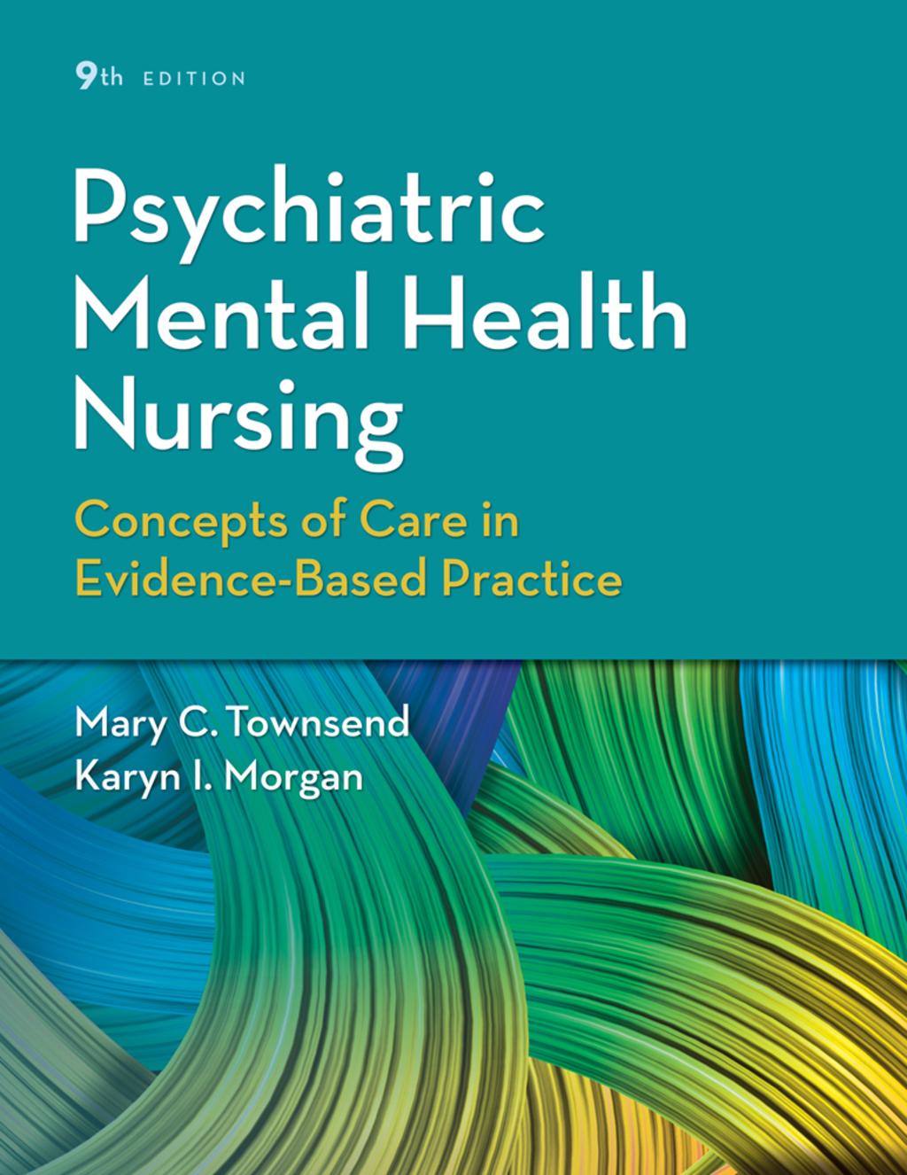 Psychiatric Mental Health Nursing Concepts of Care in Evidence-Based Practice 9th Edition