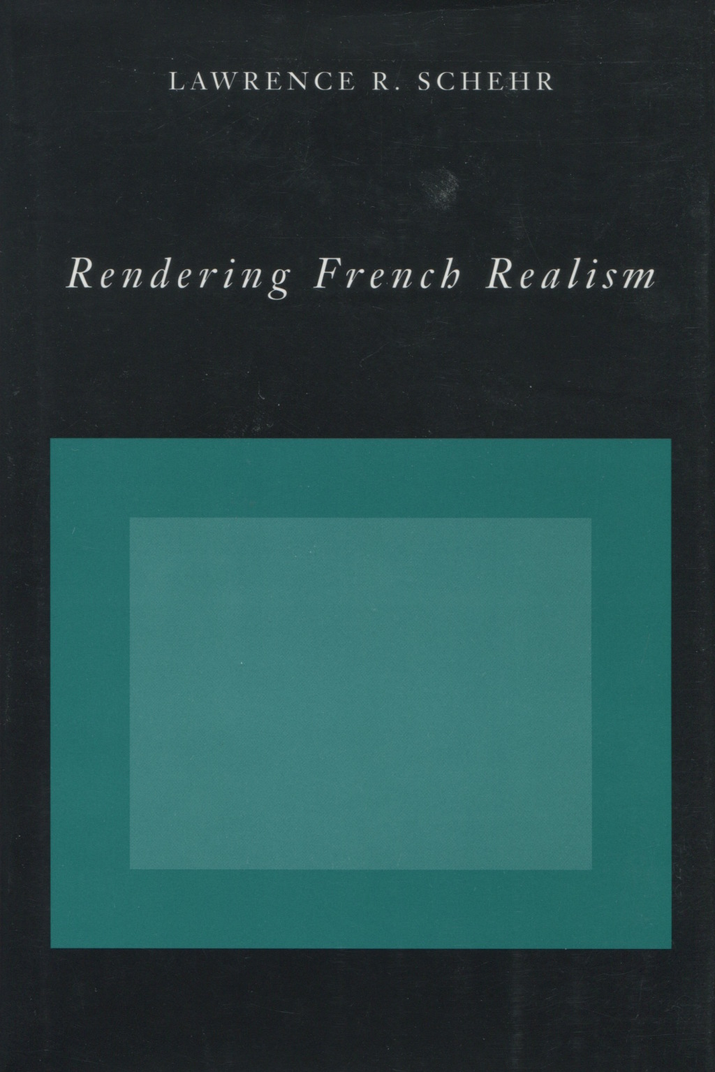 Rendering French Realism 1st Edition