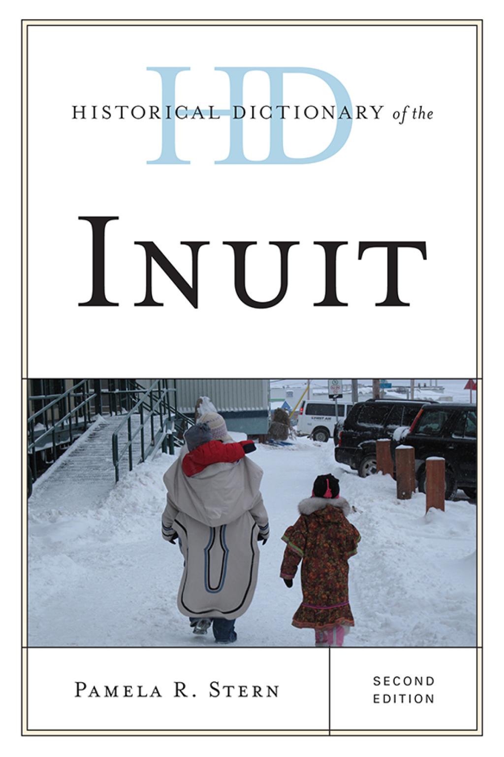 Historical Dictionary of the Inuit 2nd Edition