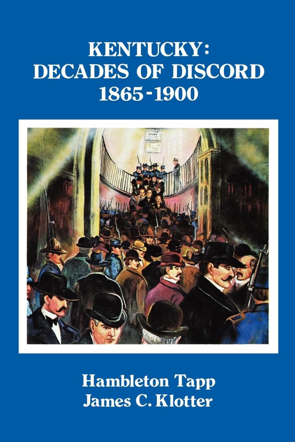 Kentucky Decades of Discord, 1865-1900