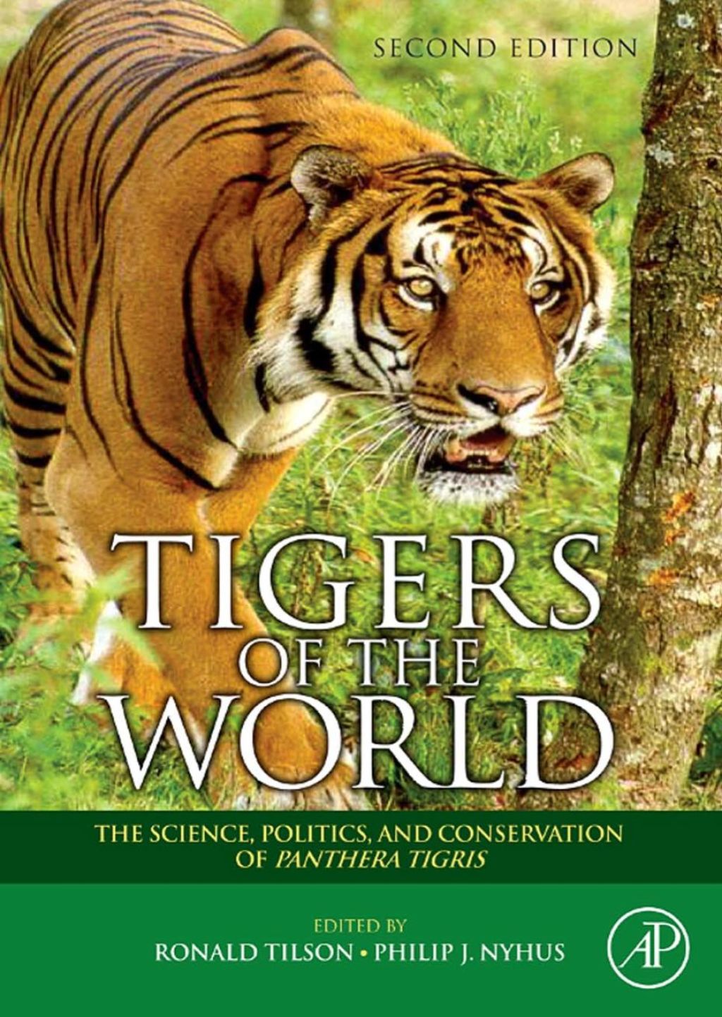 Tigers of the World: The Science, Politics and Conservation of Panthera tigris 2nd Edition