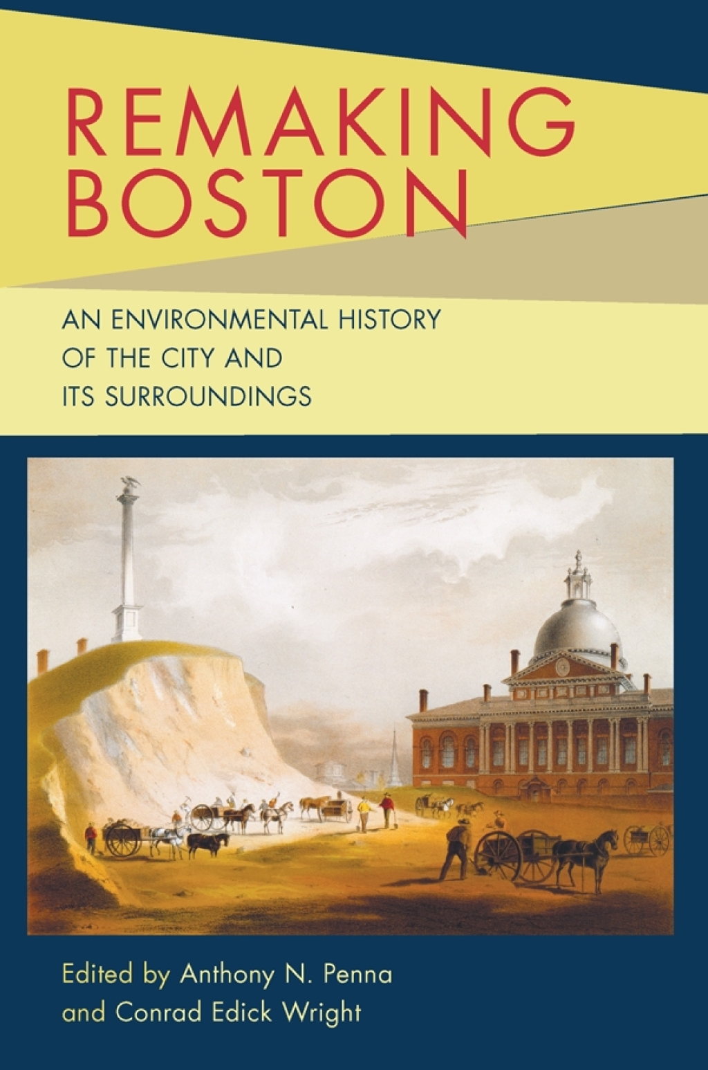 Remaking Boston An Environmental History of the City and Its Surroundings