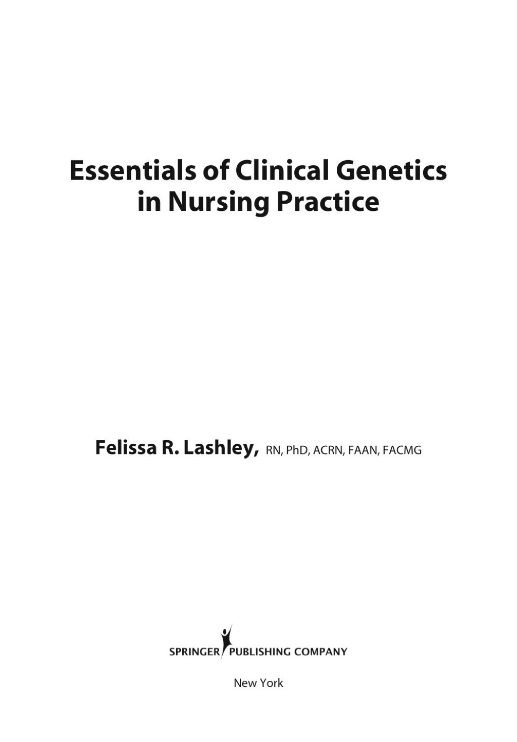 Essentials of Clinical Genetics in Nursing Practice 1st Edition
Newer Edition Available