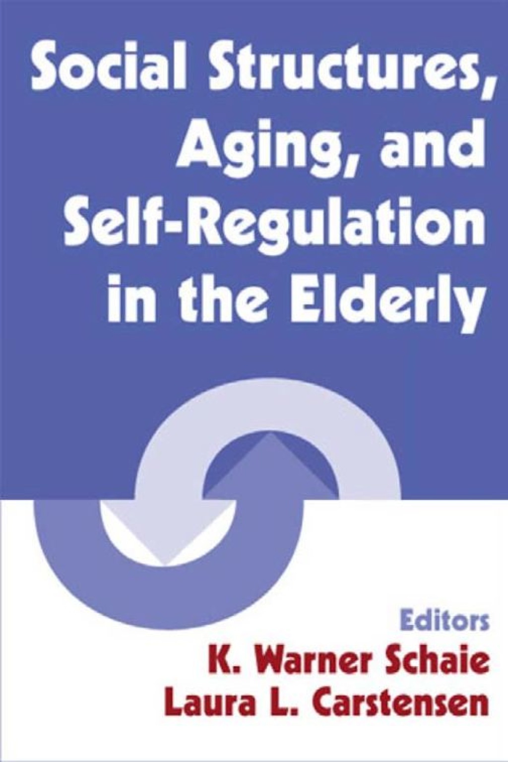 Social Structures, Aging, and Self-Regulation in the Elderly 1st Edition