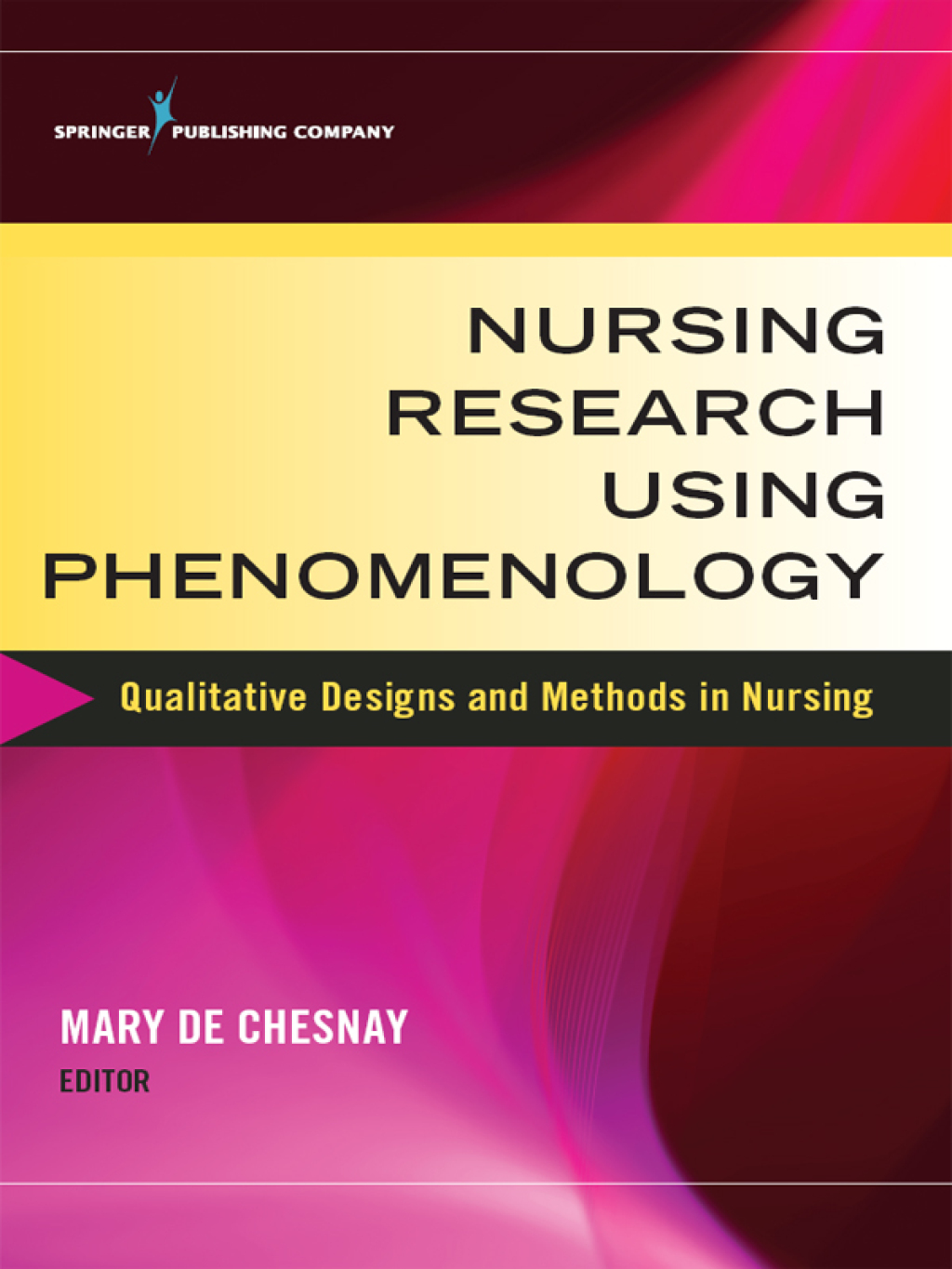 Nursing Research Using Phenomenology Qualitative Designs and Methods in Nursing 1st Edition