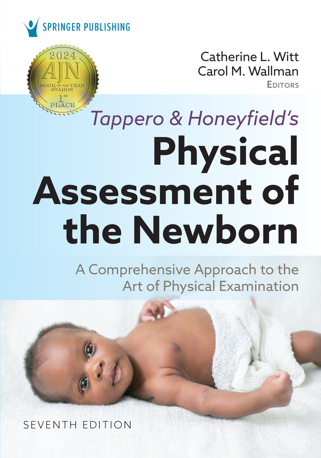 Tappero and Honeyfield’s Physical Assessment of the Newborn A Comprehensive Approach to the Art of Physical Examination 7th Edition