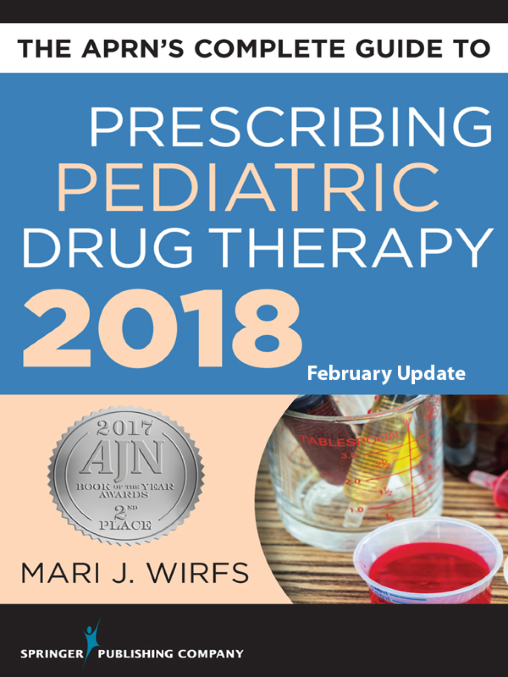 The APRN’s Complete Guide to Prescribing Pediatric Drug Therapy 1st Edition
Newer Edition Available