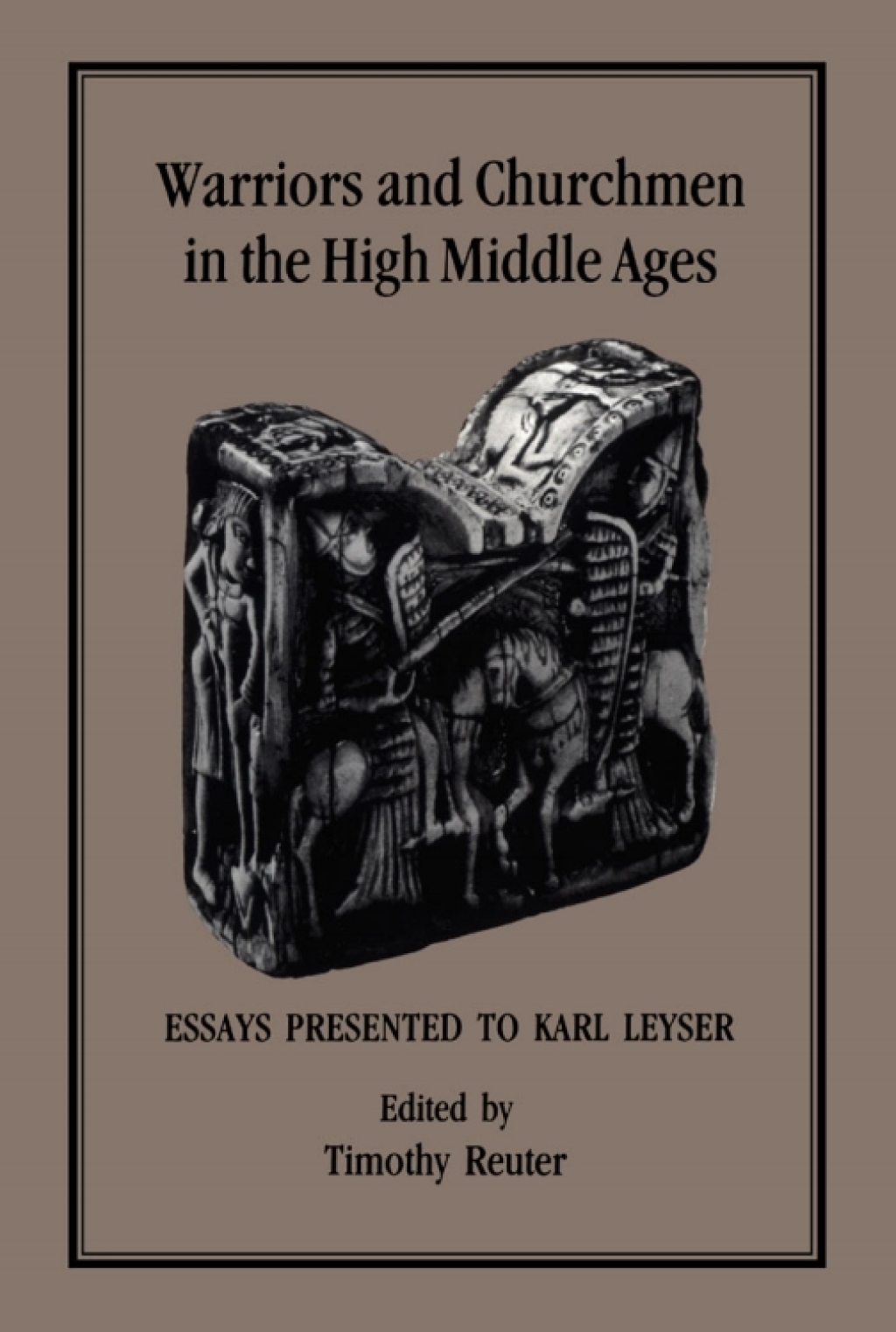 Warriors and Churchmen in the High Middle Ages Essays Presented to Karl Leyser 1st Edition