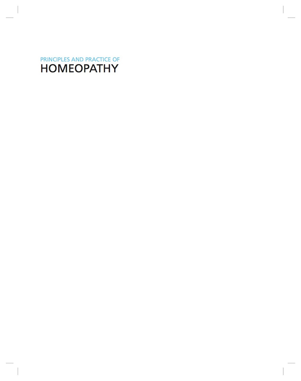 Principles and Practice of Homeopathy The Therapeutic and Healing Process