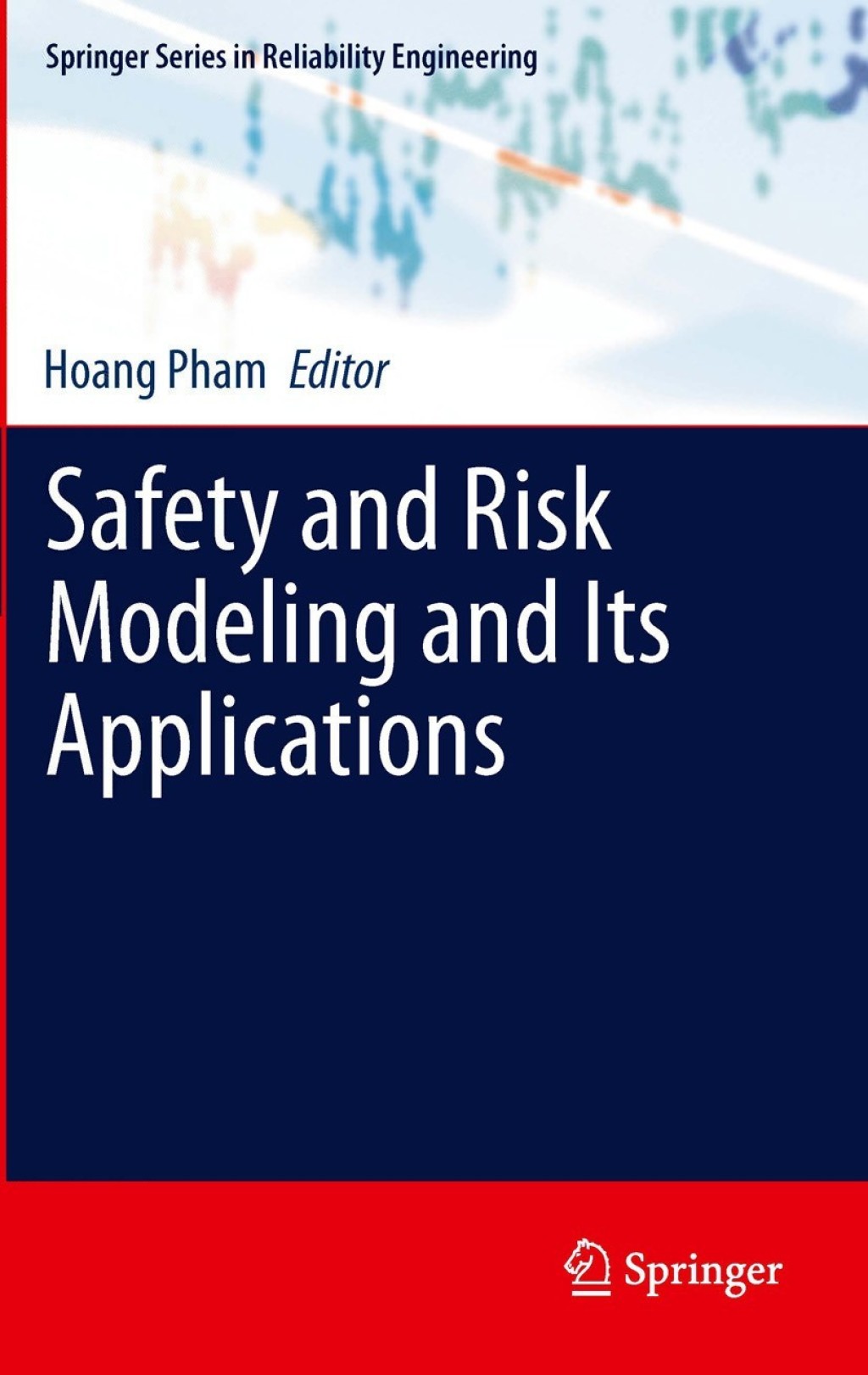Safety and Risk Modeling and Its Applications 1st Edition