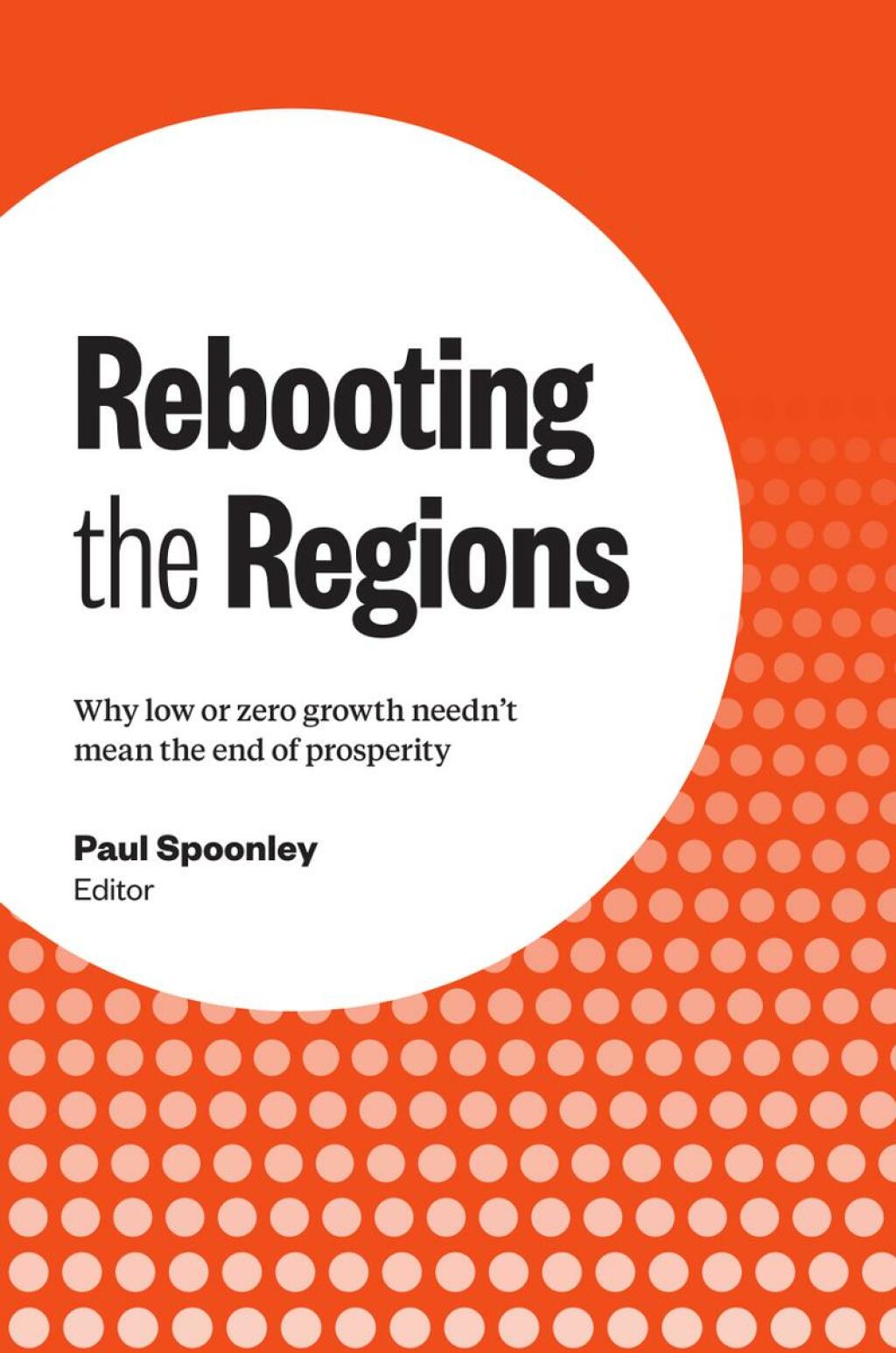 Rebooting the Regions Why low or zero growth needn't mean the end of prosperity