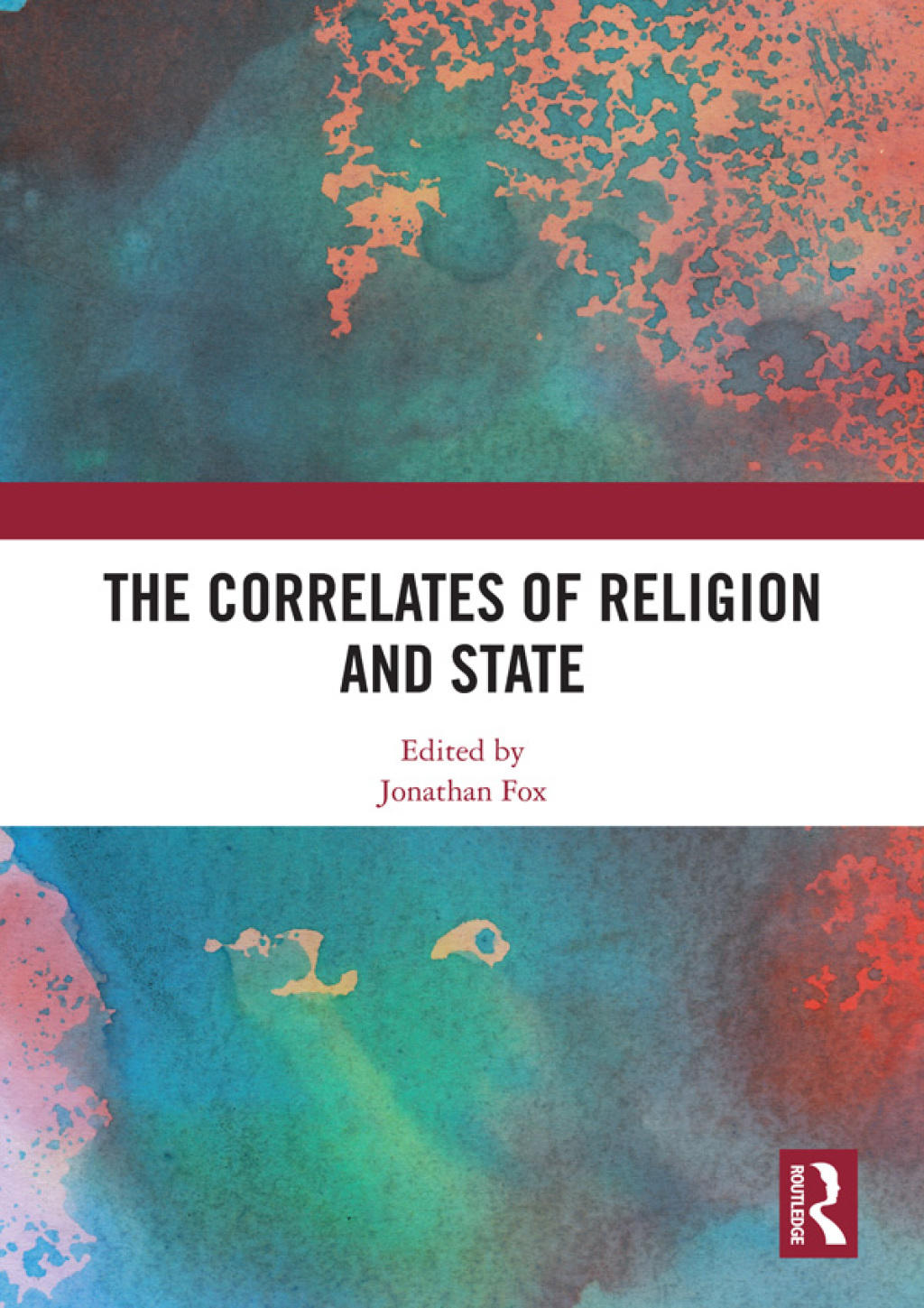 The Correlates of Religion and State 1st Edition