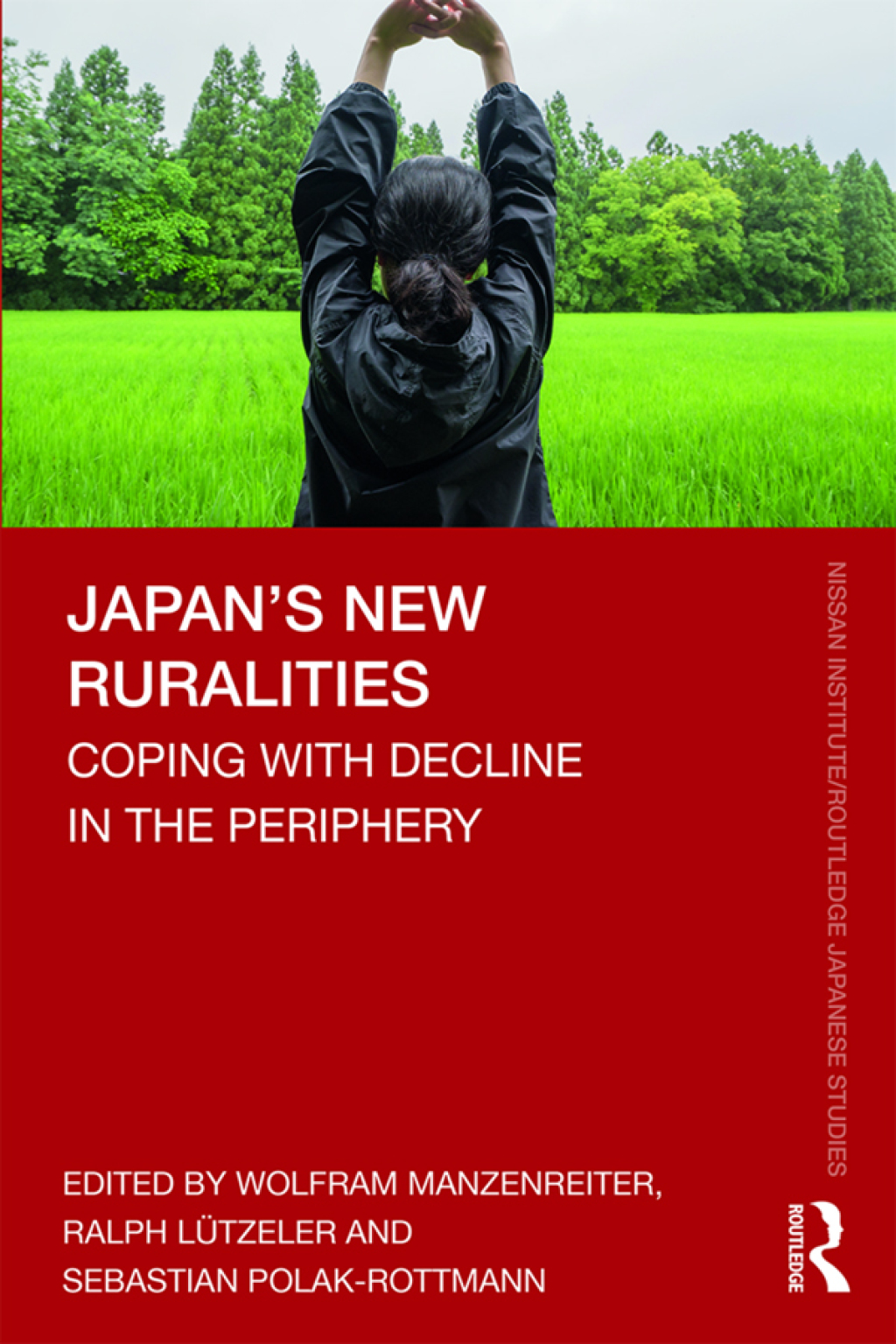 Japan’s New Ruralities Coping with Decline in the Periphery 1st Edition