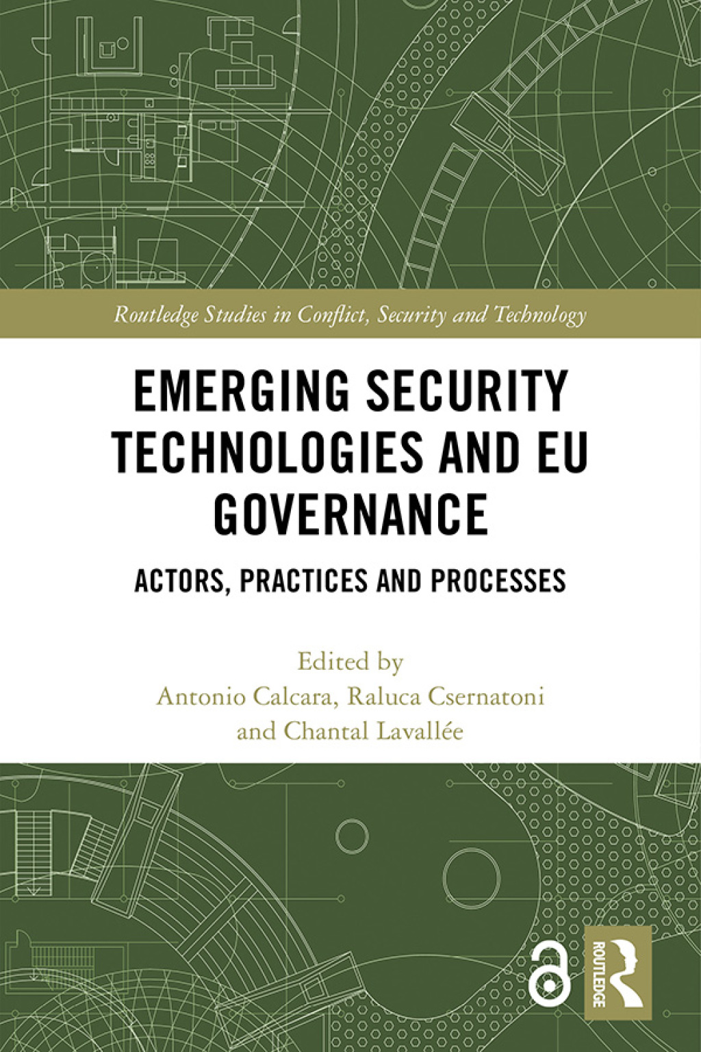 Emerging Security Technologies and EU Governance Actors, Practices and Processes 1st Edition