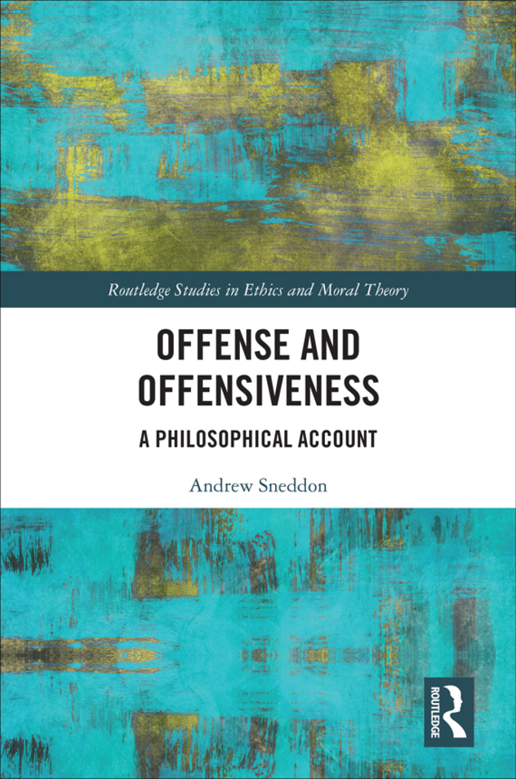 Offense and Offensiveness A Philosophical Account 1st Edition