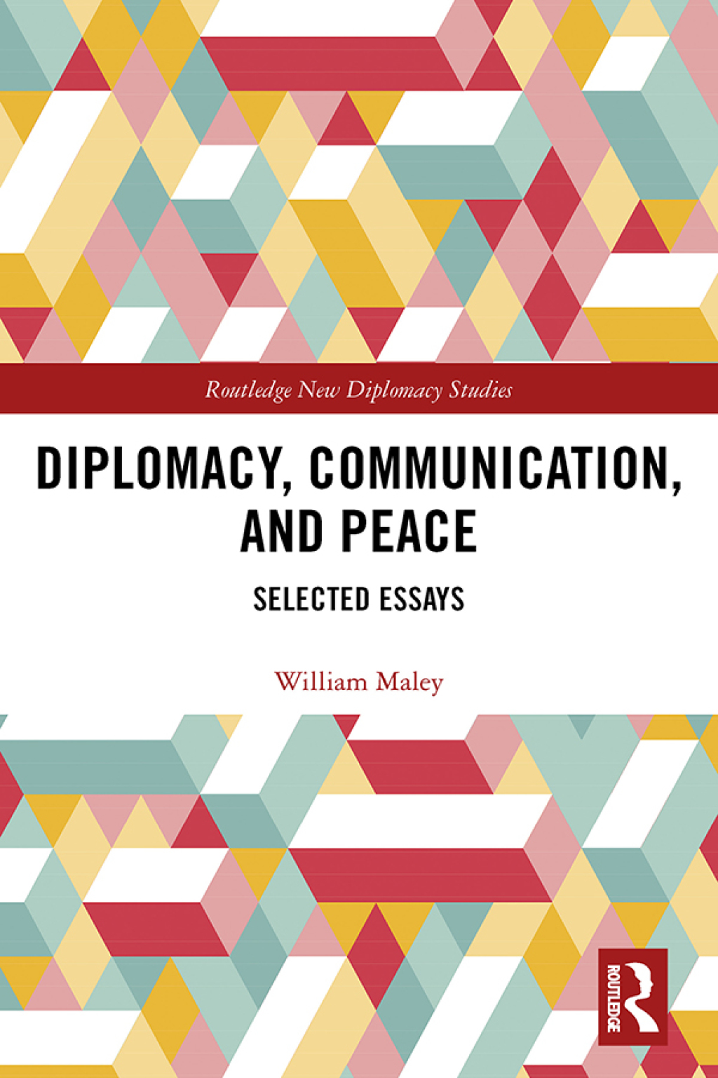 Diplomacy, Communication, and Peace Selected Essays 1st Edition