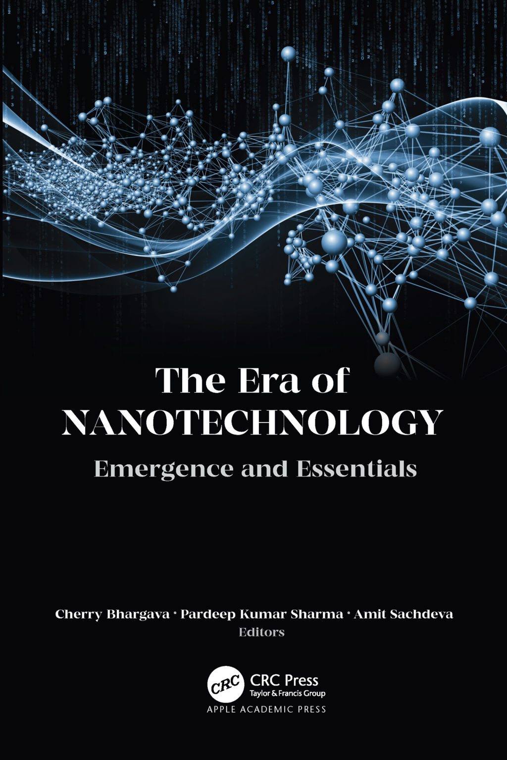 The Era of Nanotechnology Emergence and Essentials 1st Edition