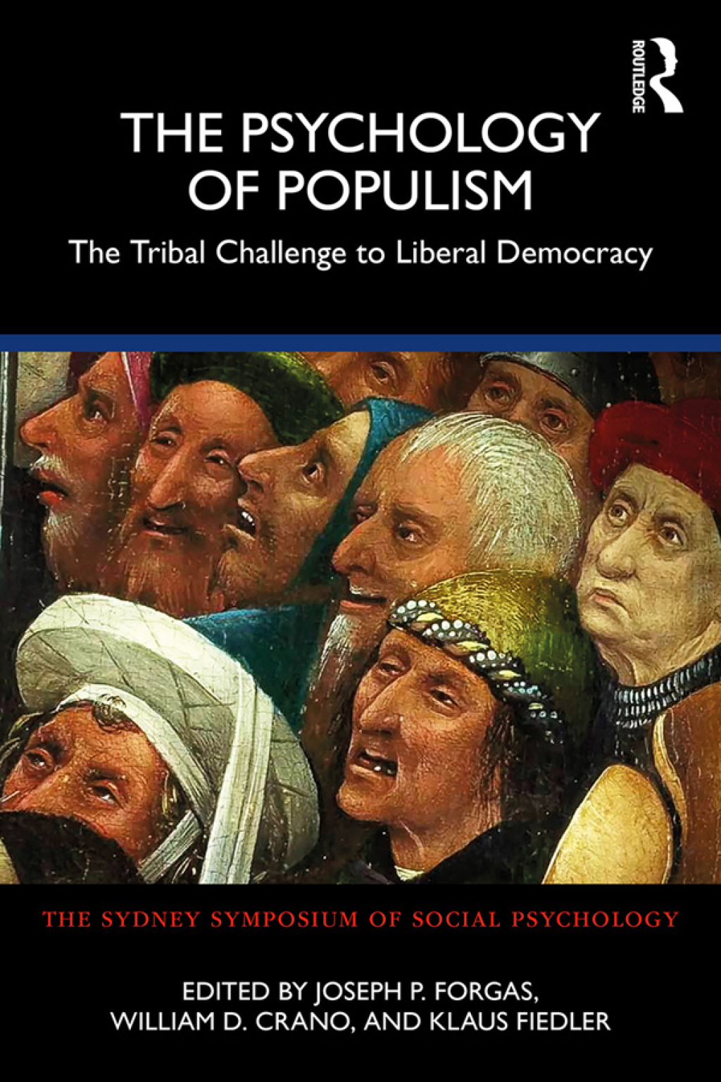 The Psychology of Populism The Tribal Challenge to Liberal Democracy 1st Edition