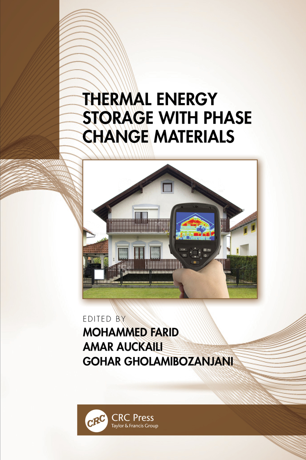 Thermal Energy Storage with Phase Change Materials Research Contributions of Professor Mohammed Mehdi Farid in Four Decades 1st Edition
