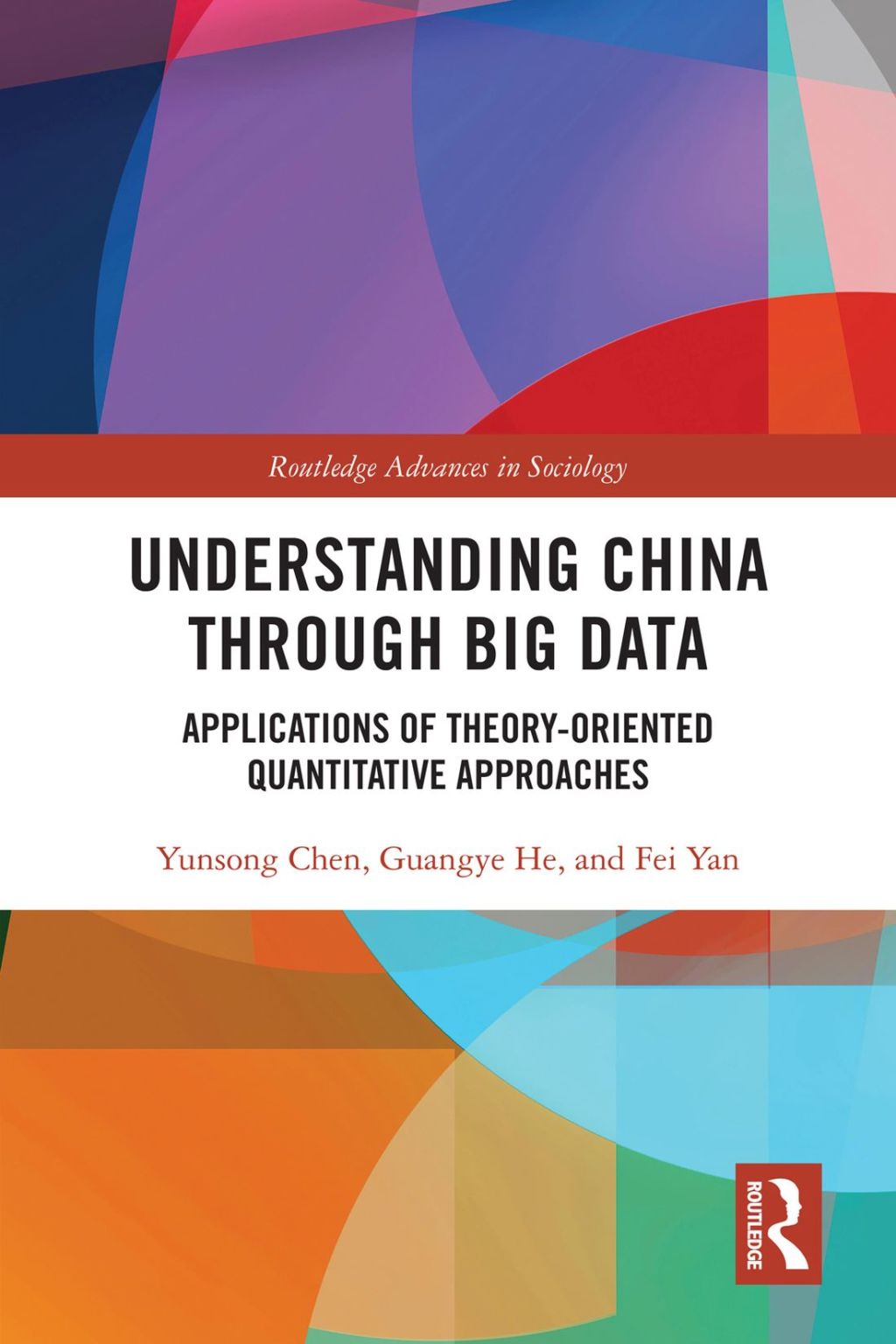 Understanding China through Big Data Applications of Theory-oriented Quantitative Approaches 1st Edition