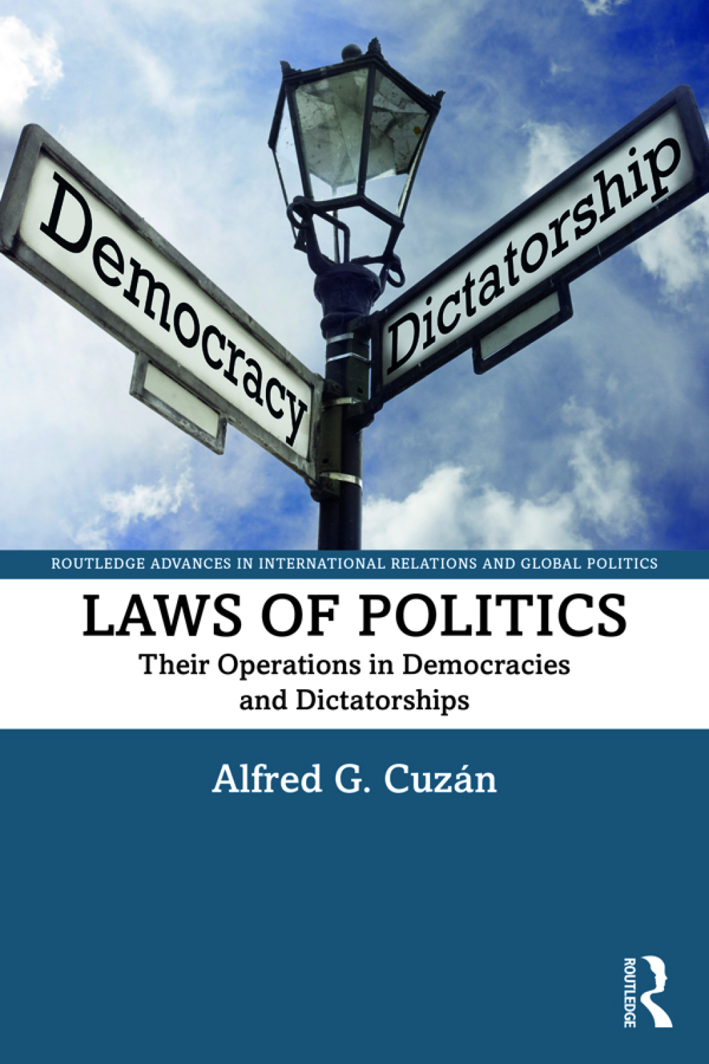 Laws of Politics Their Operations in Democracies and Dictatorships 1st Edition