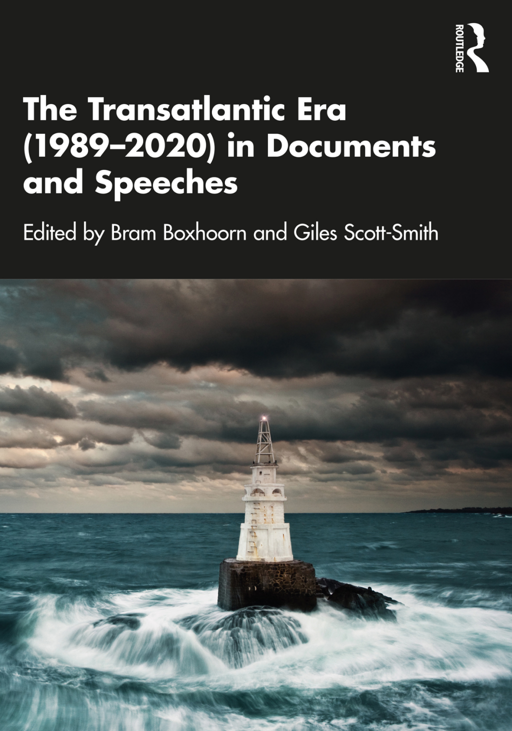 The Transatlantic Era (1989–2020) in Documents and Speeches 1st Edition