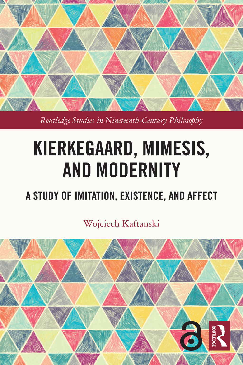 Kierkegaard, Mimesis, and Modernity A Study of Imitation, Existence, and Affect 1st Edition