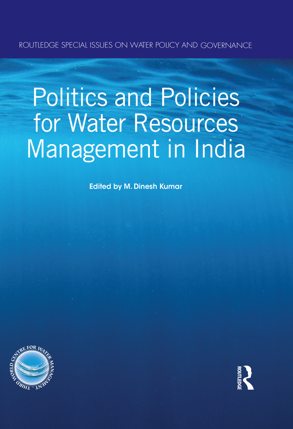 Politics and Policies for Water Resources Management in India 1st Edition