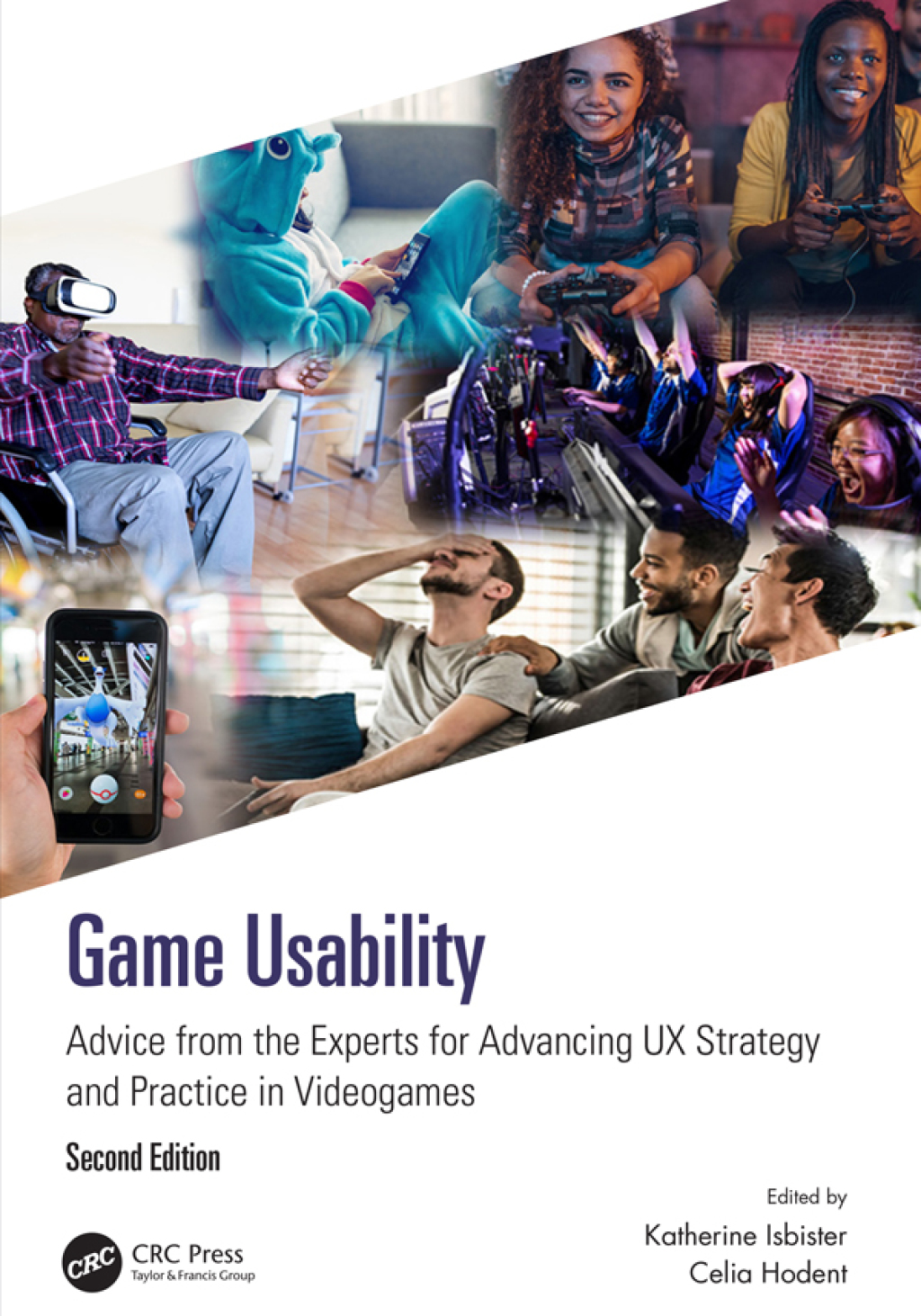 Game Usability Advice from the Experts for Advancing UX Strategy and Practice in Videogames 2nd Edition