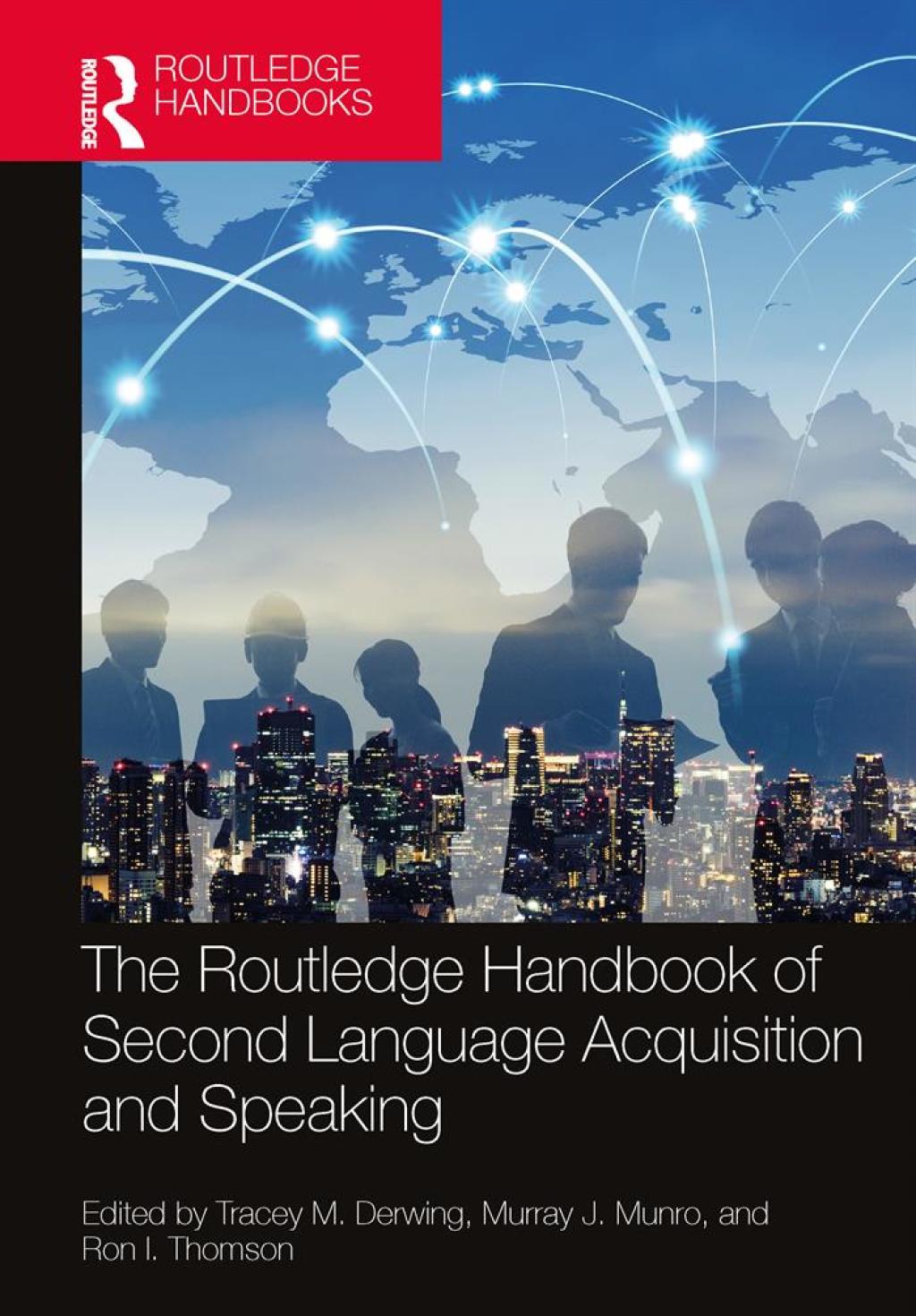 The Routledge Handbook of Second Language Acquisition and Speaking 1st Edition