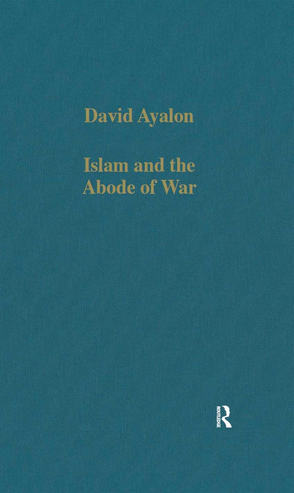 Islam and the Abode of War Military Slaves and Islamic Adversaries 1st Edition