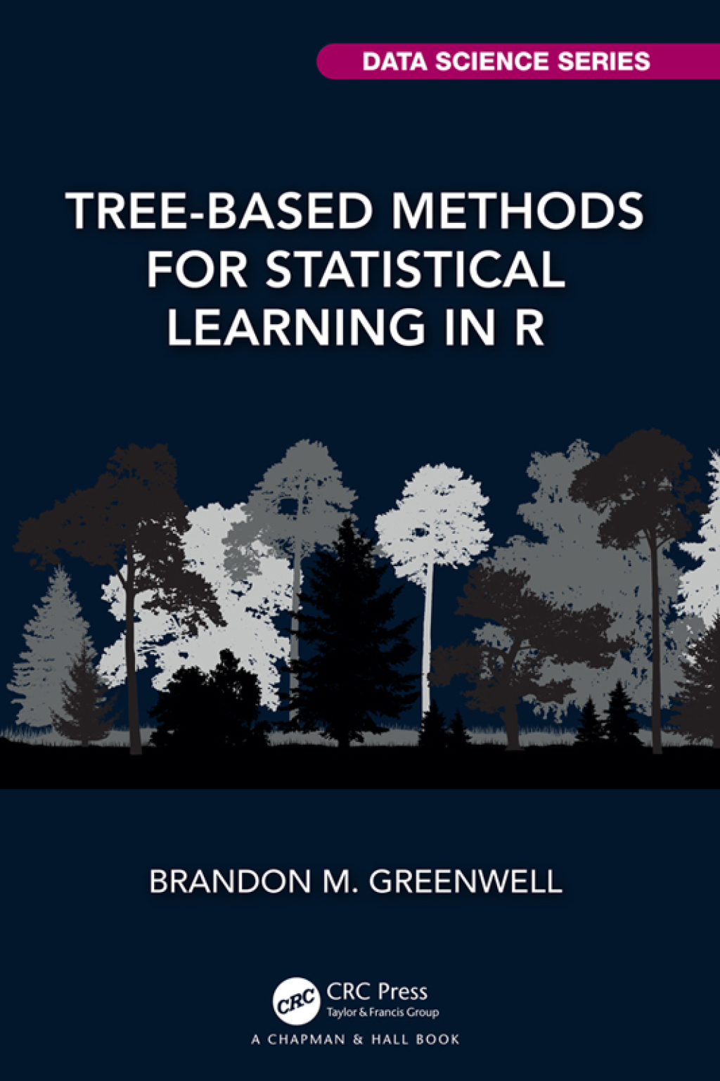 Tree-Based Methods for Statistical Learning in R 1st Edition
