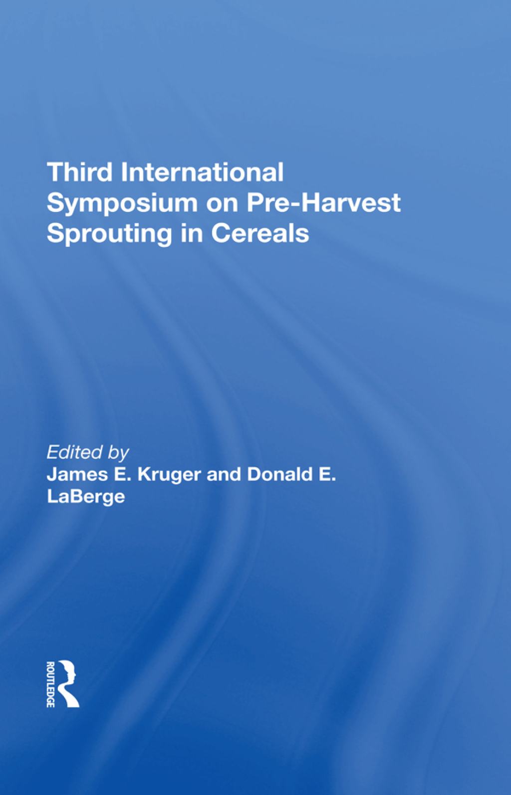 Third International Symposium On Preharvest Sprouting In Cereals 1st Edition
