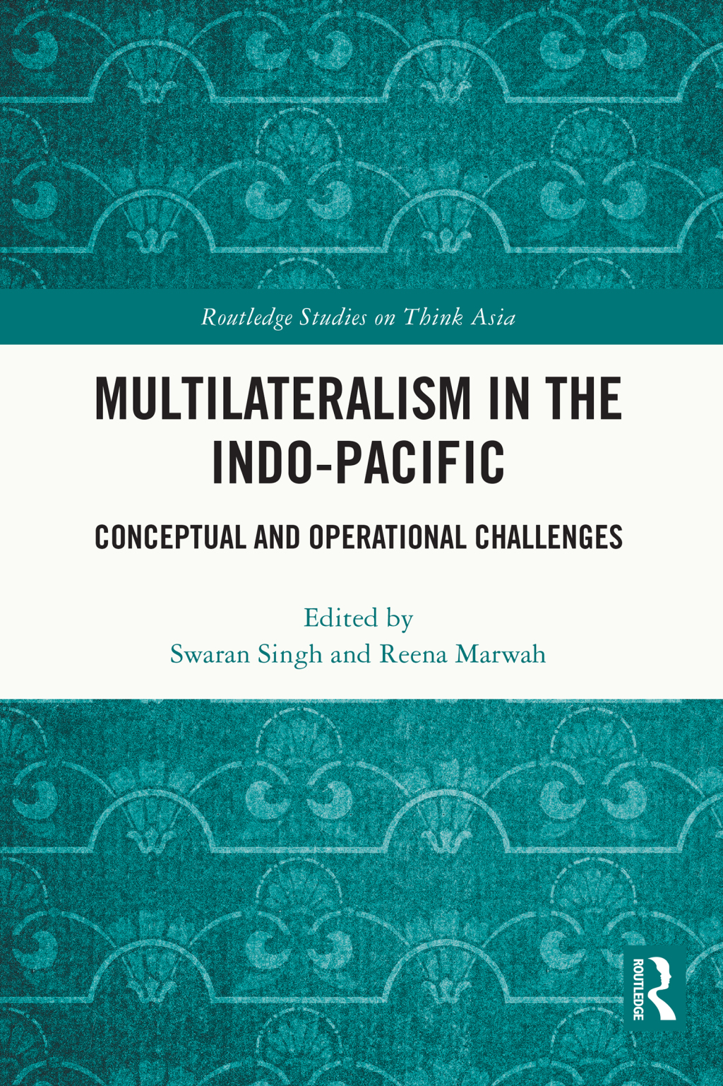 Multilateralism in the Indo-Pacific Conceptual and Operational Challenges 1st Edition