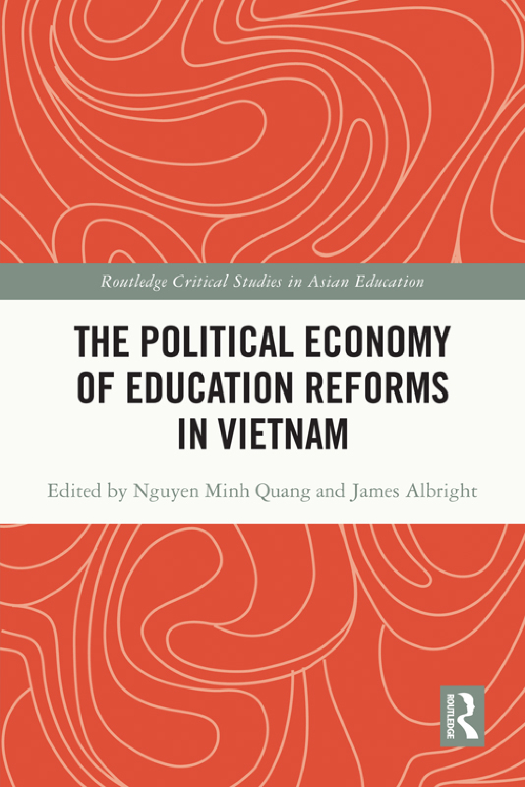 The Political Economy of Education Reforms in Vietnam 1st Edition