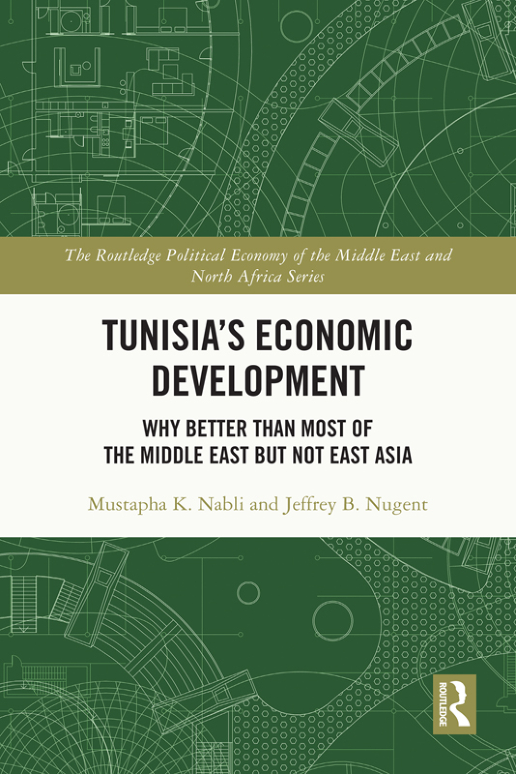 Tunisia's Economic Development Why Better than Most of the Middle East but Not East Asia 1st Edition