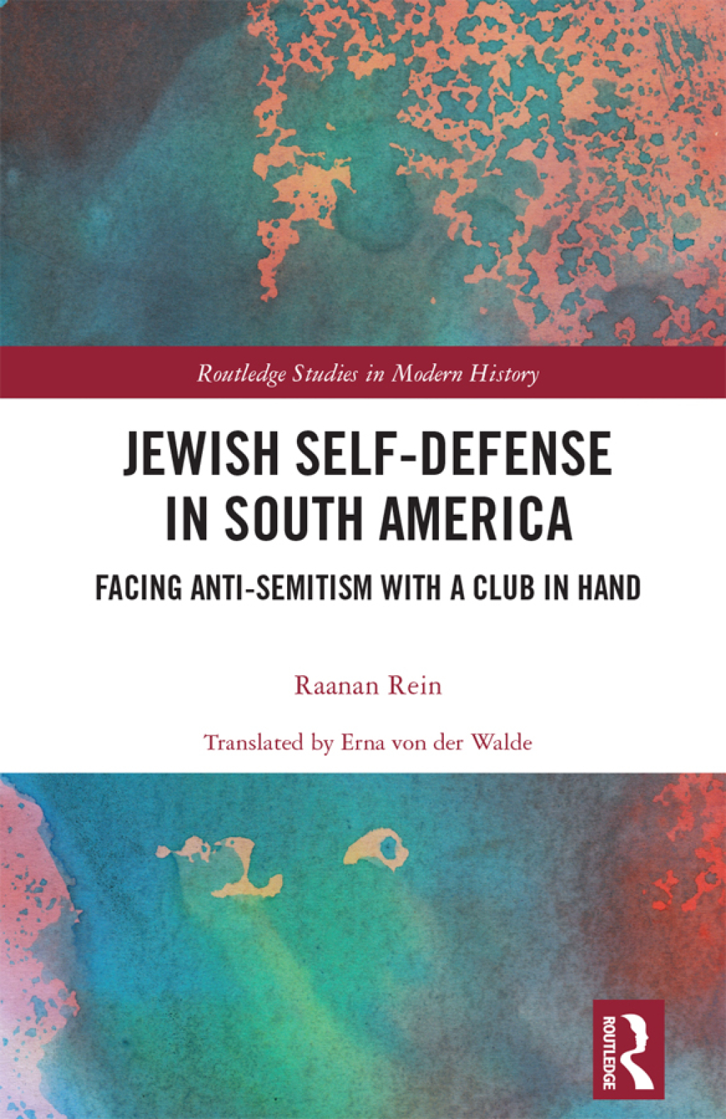 Jewish Self-Defense in South America Facing Anti-Semitism with a Club in Hand 1st Edition