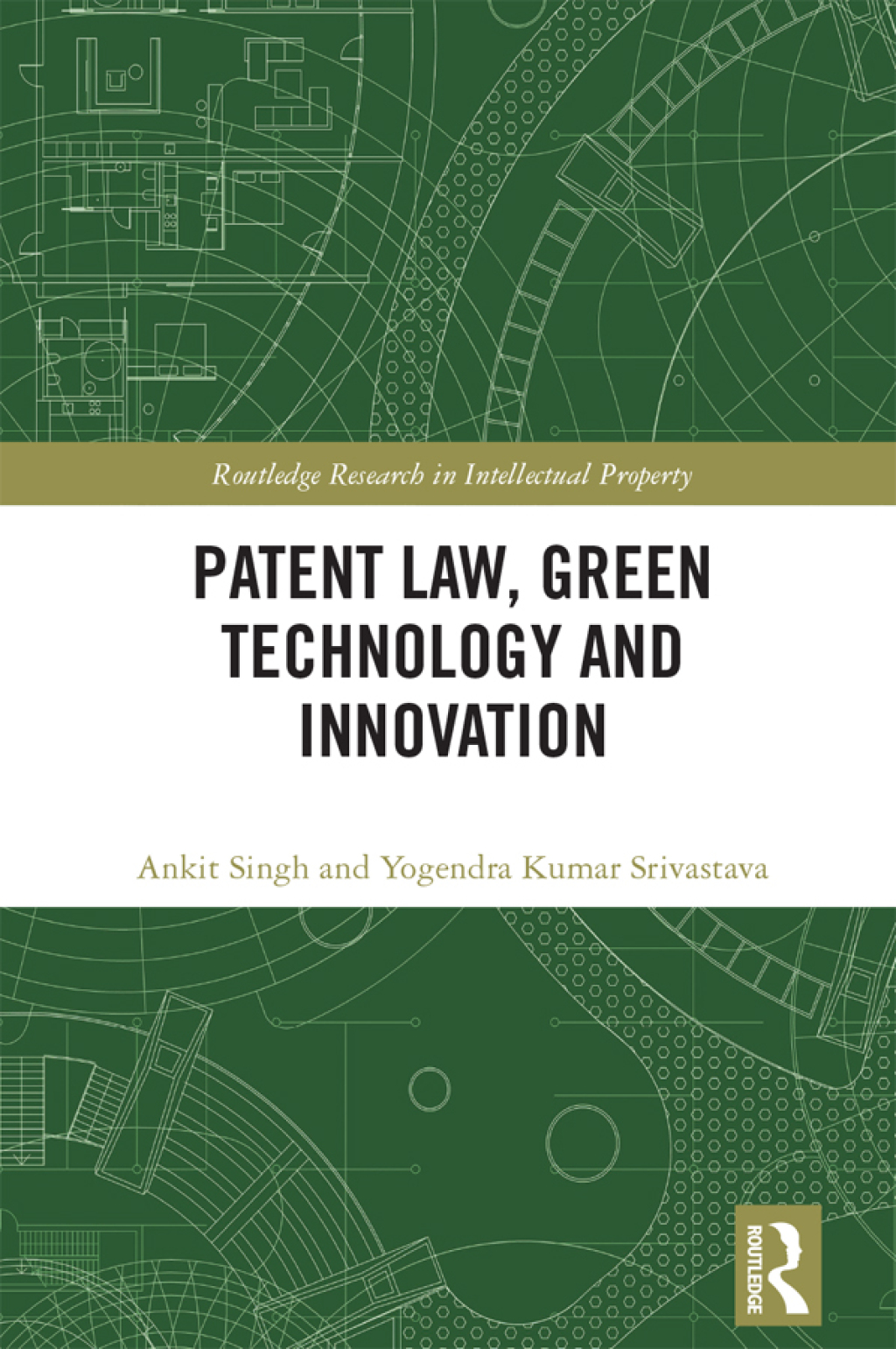 Patent Law, Green Technology and Innovation 1st Edition