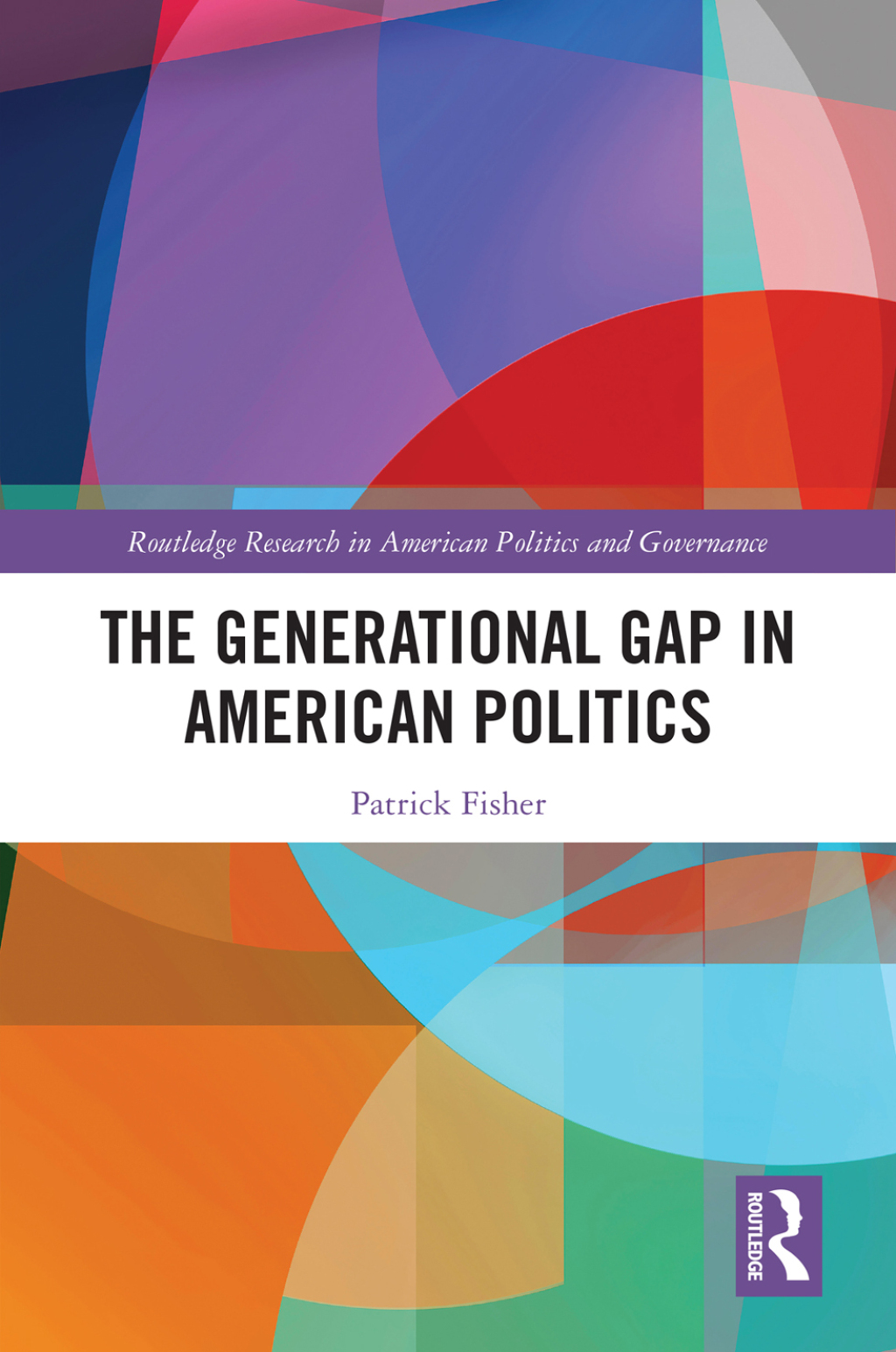 The Generational Gap in American Politics 1st Edition