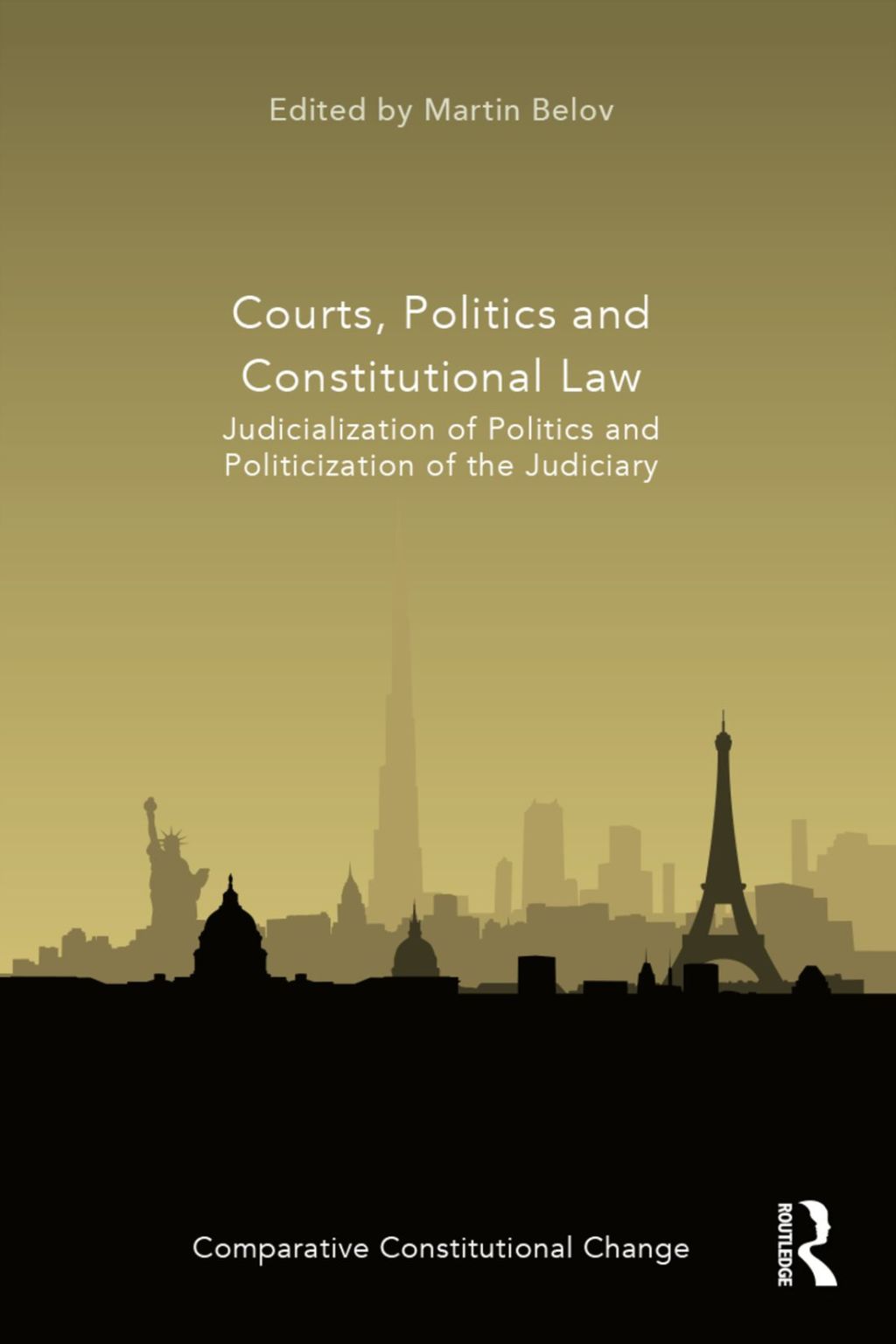 Courts, Politics and Constitutional Law Judicialization of Politics and Politicization of the Judiciary 1st Edition