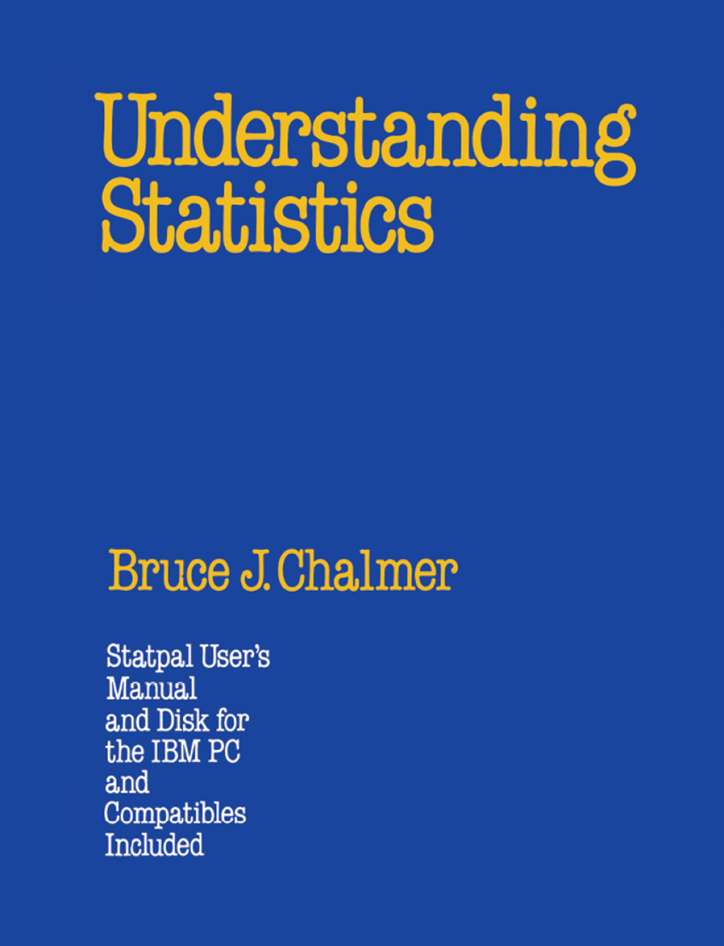 Understanding Statistics 1st Edition